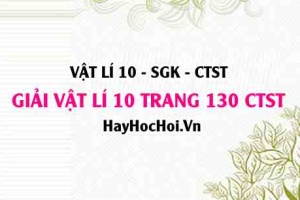 Giải Vật lí 10 Chân trời sáng tạo trang 130 SGK